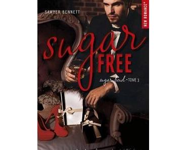 'Sugar Bowl, tome 3 : Sugar Free' de Sawyer Bennett