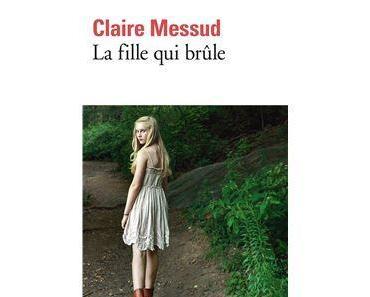 Claire Messud – La fille qui brûle ***