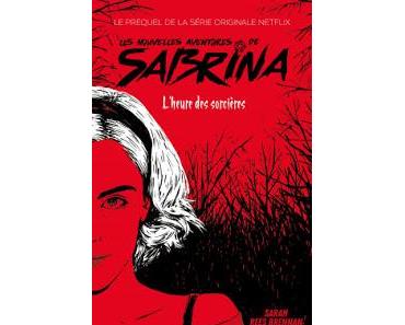 Les nouvelles aventures de Sabrina : L'heure des sorcières.