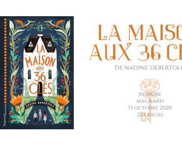 La maison aux 36 clés • Nadine Debertolis