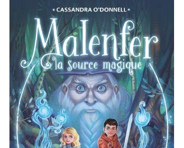 Malenfer – Tomes 2. Cassandra O’DONNELL et Jérémie FLEURY – 2015 (Dès 9 ans)