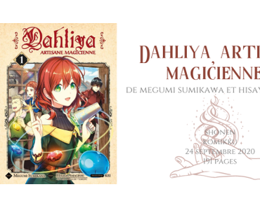 Dahliya, artisane magicienne #1 • Megumi Sumikawa et Hisaya Amagishi