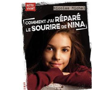 Comment j’ai réparé le sourire de Nina de Nicolas Michel