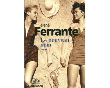 Le nouveau nom • Elena Ferrante