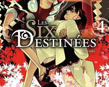 {Découverte} Manga #62 : Les Six Destinées, Tome 4, Sayuki – @Bookscritics