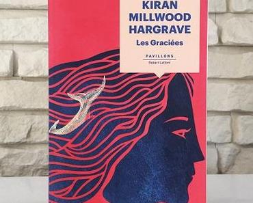 Les Graciées – Kiran Millwood Hargrave