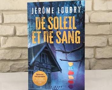 De soleil et de sang – Jérôme Loubry