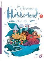 Les chroniques d’Hurluberland volume 3 - Olivier Ka
