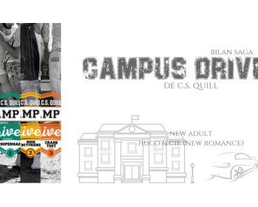 Bilan saga : Campus drivers • C.S. Quill