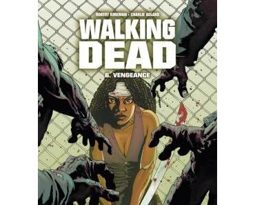 Walking Dead, tome 6 - Vengeance