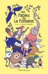 Les fables de La Fontaine (illustrées par Sarah Loulendo)