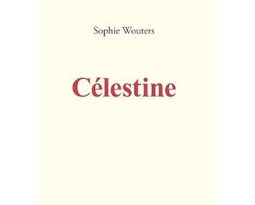 Célestine  -  Sophie Wouters  ♥♥♥♥♥