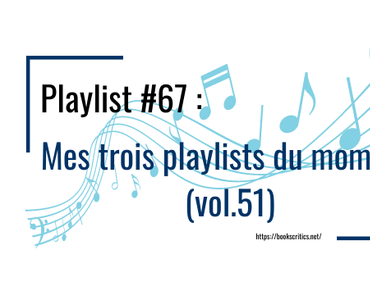 {Musique} Playlist #67 : Trois musiques à écouter cette semaine (vol.51) – @Bookscritics