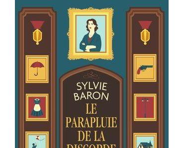 Le parapluie de la discorde - Sylvie Baron