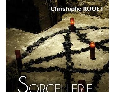 Sorcellerie, messes noires et autres diableries – Christophe Rouet