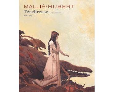 Ténébreuse, Tome 1 d'Hubert et Mallié