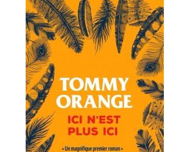 Tommy Orange – Ici n’est plus ici ***