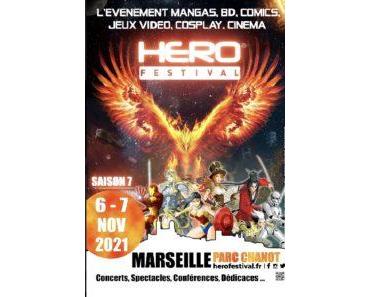 Hero Festival Saison 7 – 6 & 7 Novembre 2021 au Parc Chanot de Marseille