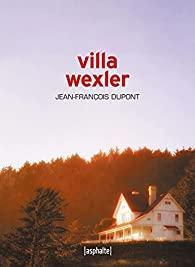 "Villa Wexler" de Jean-François Dupont