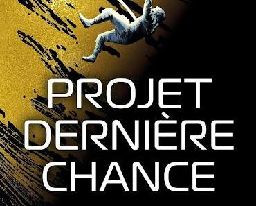 Chronique : Projet Dernière Chance - Andy Weir (Bragelonne)