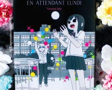 En attendant lundi, tome 1 • Tomomi Abe