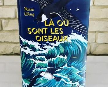 Là où sont les oiseaux – Maren Uthaug