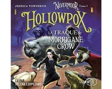 Nevermoor T3 Hollowpox de Jessica Townsend