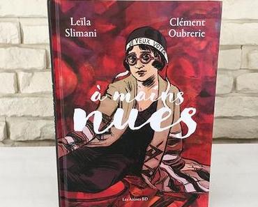 A mains nues tome 2 – Leïla Slimani et Clément Oubrerie