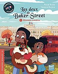 "Les deux de Baker Street, tome 1 : missions Londres" de Pascal Brissy et Garance Royere