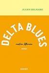 Julien Delmaire : Delta Blues