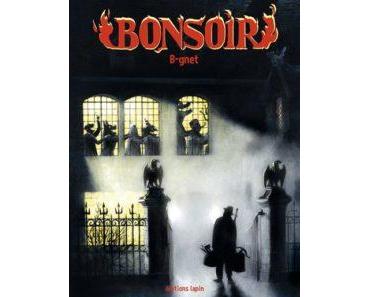 BONSOIR (B-Gnet) – Editions Lapin – 16€