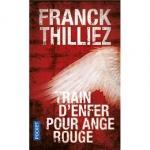 Franck Thilliez : Train d’enfer pour Ange Rouge