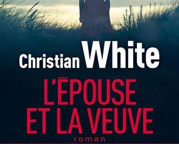L’épouse et la veuve de Christian White