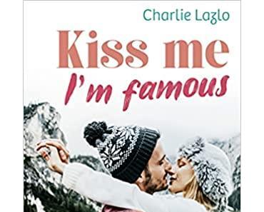 'Kiss me I'm famous' de Charlie Laglo