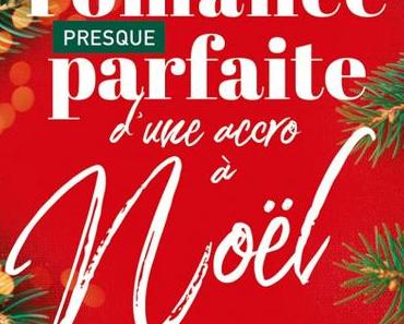 'La romance presque parfaite d'une accro à Noël'de Laura S. Wild