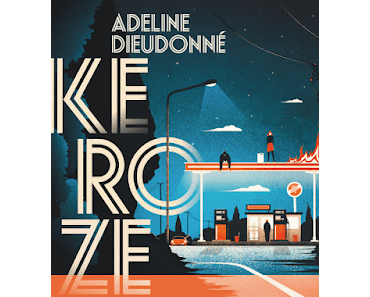 Kérozène   -  Adeline Dieudonné  ♥♥♥♥♥