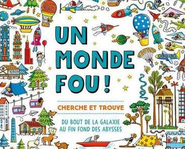 Un monde fou ! - Susannah Bailey &amp; Paula Bossio