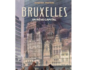 "Bruxelles. Un rêve capital" de Benoît Peeters et François Schuiten