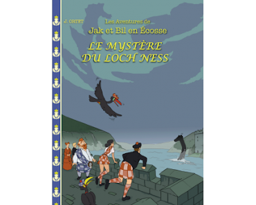 "Jak et Bill en Ecosse : le mystère du Loch Ness" de Jacques Ortet