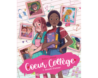 "Coeur collège, tome 1 : secrets d'amour" de Beka et Maya
