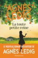 La toute petite reine – Agnès Ledig