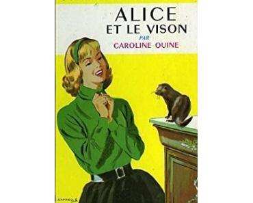 Alice et le vison • Caroline Quine