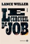 Lance Weller : Le Cercueil de Job