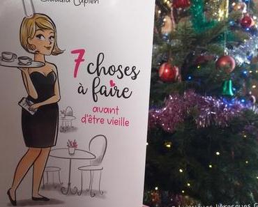 7 choses à faire avant d'être vieille (Claudia Lupien)