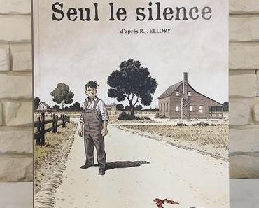 Seul le silence – R.J. Ellory, Fabrice Colin et Richard Guérineau