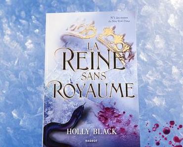 LE PEUPLE DE L’AIR, TOME 3 : La reine sans royaume – HOLLY BLACK