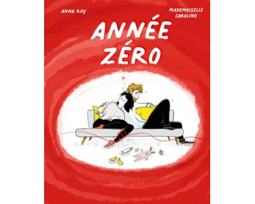 "Année zéro" d'Anna Roy et Mademoiselle Caroline