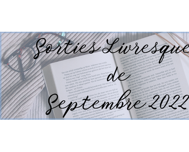 #53 Sorties livresques d'Octobre 2022