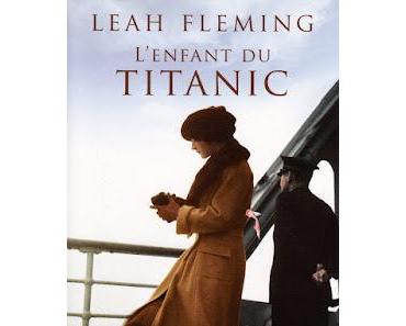 L'enfant du Titanic - Leah Fleming (micro-chronique)