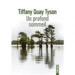 Tiffany Quay Tyson : Un Profond sommeil